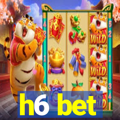 h6 bet